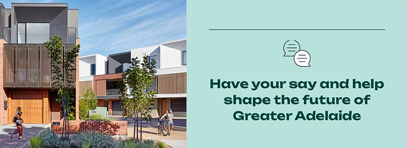 Have your say on the Greater Adelaide Regional Plan