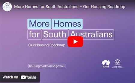 Watch the video "More Homes for South Australians" on YouTube